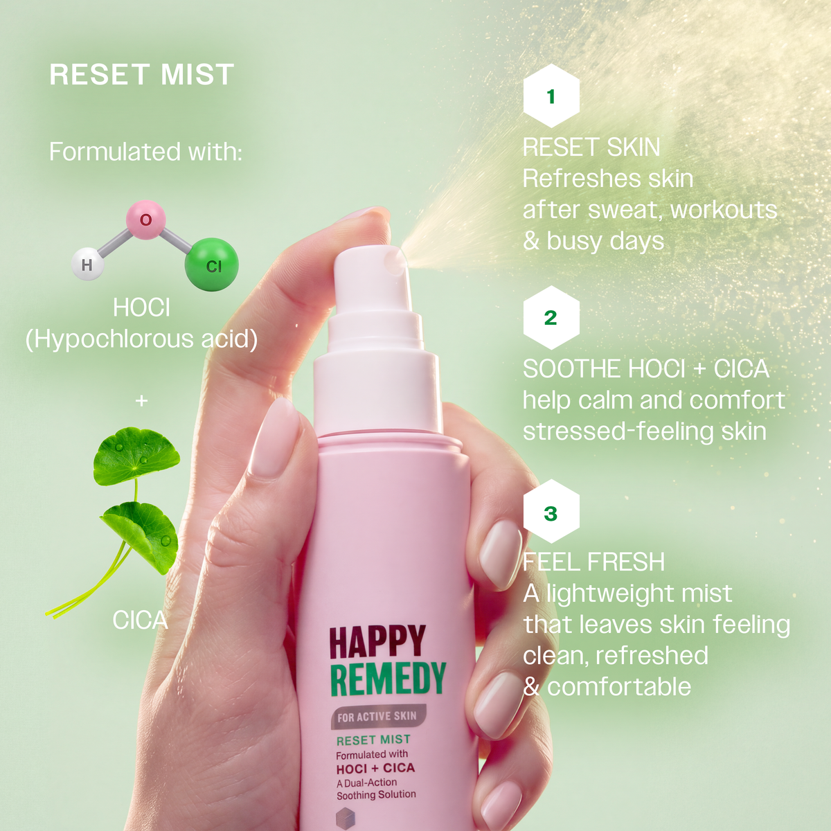 Reset Mist formulated with HOCl and CICA: resets skin after sweat and workouts, soothes stressed-feeling skin, and leaves skin feeling fresh